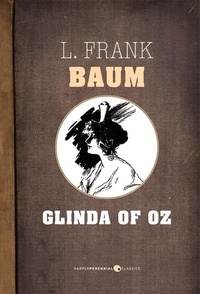 L. Frank Baum - Glinda Of Oz.