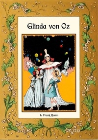 L. Frank Baum et Maria Weber - Glinda von Oz - Die Oz-Bücher Band 14.