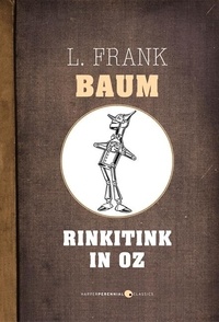L. Frank Baum - Rinkitink In Oz.