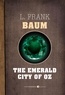 L. Frank Baum - The Emerald City Of Oz.