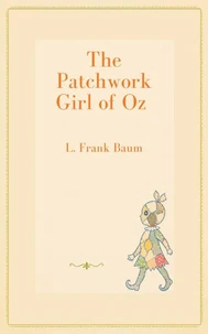 The Patchwork Girl of Oz