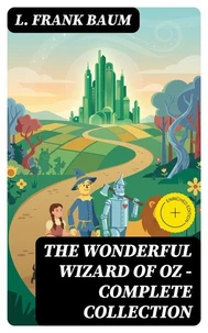 THE WONDERFUL WIZARD OF OZ – Complete Collection