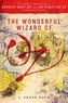 L. Frank Baum - The Wonderful Wizard of Oz.