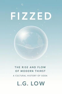 Fizzed:The Rise and Flow of Modern Thirst