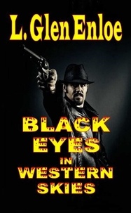  L. Glen Enloe - Black Eyes in Western Skies.