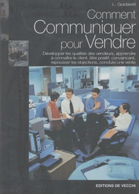 L Guidarelli - Comment communiquer pour vendre.
