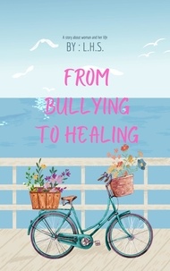  L.H.Salazar - From Bullying to Healing.