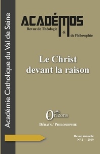  Académie catho Val de Seine - Académos N° 2/2019 : Le Christ devant la raison.