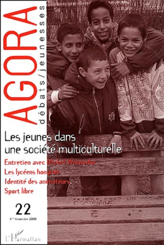  L'Harmattan - Agora Débats/Jeunesse N° 22, 4e trimestre : Les jeunes dans une société multiculturelle.