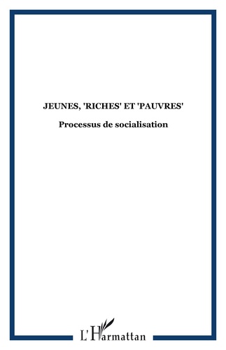 Olivier Toche et Jean-Claude Richez - Agora Débats/Jeunesse N° 53/2009 (3) : Jeunes, "riches" et "pauvres" - Processus de socialisation.