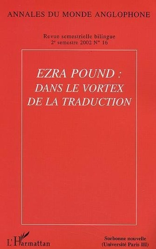 Annales du monde anglophone N° 16 Ezra Pound : dans le vortex de la traduction
