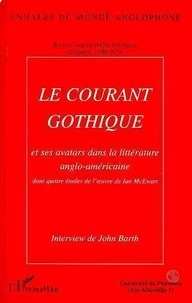  L'Harmattan - Annales du monde anglophone N° 4 : Le courant gothique et ses avatars dans la littérature anglo-saxonne.