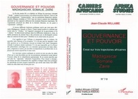 Jean-Claude Willame - Cahiers africains : Afrika Studies N° 7-8 Avril 1994 : Gouvernance et pouvoir - Essai sur trois trajectoires africaines : Madagascar, Somalie, Zaïre.
