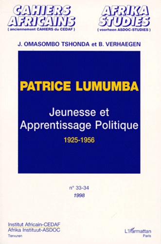 Jean Omasombo Tshonda et B Verhaegen - Cahiers africains : Afrika Studies N° 33-34, 1998 : Patrice Lumumba - Jeunesse et apprentissage politique 1925-1956.