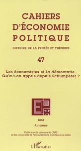  L'Harmattan - Cahiers d'économie politique N° 47/2004 : Les économistes et la démocratie : qu'a-t-on appris depuis Schumpeter ?.