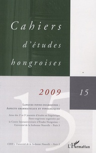 Patrick Renaud - Cahiers d'études hongroises N° 15 : Langues finno-ougriennes : aspects grammaticaux et typologiques.