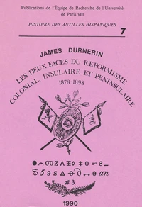 Les deux faces du réformisme colonial, insulaire et péninsulaire 1878-1898