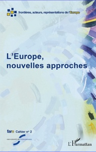 Denis Rolland et Marion Aballéa - Cahiers de fare N° 2 : L'Europe, nouvelles approches.