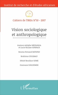 Blaise Bayili - Cahiers de l'IREA N° 10/2017 : Vision sociologique et anthropologique.