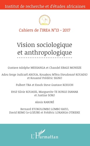 Cahiers de l'IREA N°13/2017 Vision sociologique et anthropologique