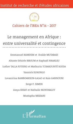 Cahiers de l'IREA N° 14/2017 Le management en Afrique : entre universalité et contingence