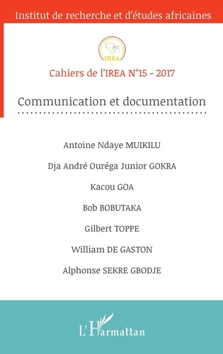 Cahiers de l'IREA N° 15/2017 Communication et documentation