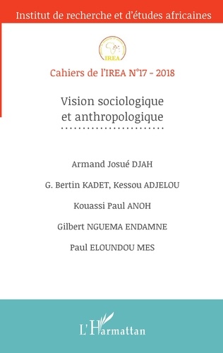 Cahiers de l'IREA N° 17/2018 Vision sociologique et anthropologique