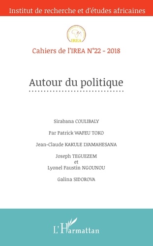 Cahiers de l'IREA N° 22/2018 Autour du politique