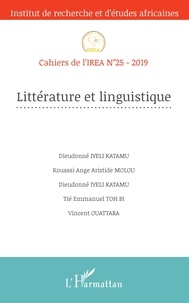 Dieudonné Iyeli Katamu et Kouassi Ange Aristide Molou - Cahiers de l'IREA N°25/2019 : Littérature et linguistique.