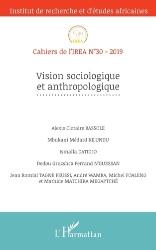 Cahiers de l'IREA N° 30/2019 Vision sociologique et anthropologique