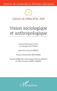  L'Harmattan - Cahiers de l'IREA N° 36/2020 : Vision sociologique et anthropologique.