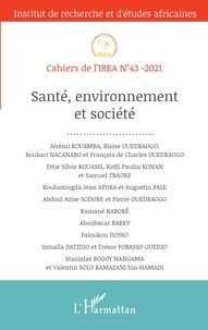 Jérémi Rouamba et Blaise Ouedraogo - Cahiers de l'IREA N° 43-2021 : Santé, environnement et société.