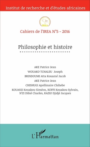 Cahiers de l'IREA N° 5, 2016 Philosophie et histoire