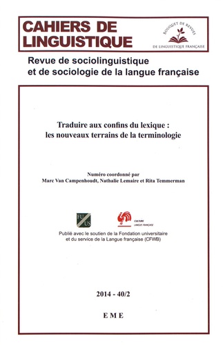 Cahiers de linguistique N° 40/2, 2014 Traduire aux confins du lexique : les nouveaux terrains de la terminologie