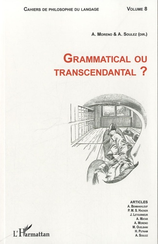 Cahiers de philosophie du langage N° 8 Grammatical ou transcendantal ?