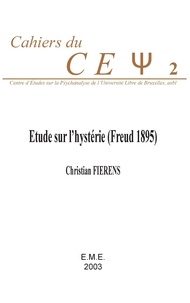 Christian Fierens - Cahiers du Cepsy N° 2 : Etude sur l'hystérie (Freud 1895).