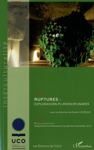 Cahiers du CIRHILLa N° 43 Ruptures : explorations pluridisciplinaires