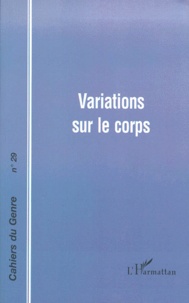  Anonyme - Cahiers du genre N° 29, 2000 : Variations sur le corps.