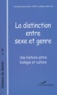 Ilana Löwy et Hélène Rouch - Cahiers du genre N° 34/2003 : La distinction entre sexe et genre - Une histoire entre biologie et culture.