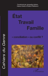 Jacqueline Heinen et Héléna Hirata - Cahiers du genre N° 46, 2009 : Etat / Travail / Famille : conciliation ou conflit ?.