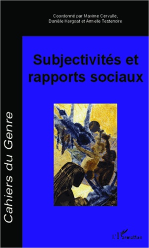 Cahiers du genre N° 53, 2012 Subjectivités et rapports sociaux
