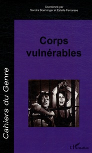 Sandra Boehringer et Estelle Ferrarese - Cahiers du genre N° 58/2015 : Corps vulnérables.
