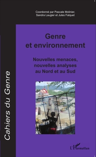 Cahiers du genre N° 59/2015 Genre et environnement. Nouvelles menaces, nouvelles analyses au Nord et au Sud