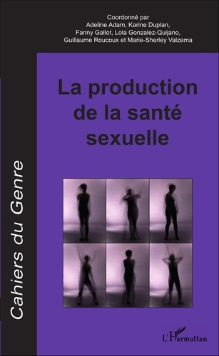 Cahiers du genre N° 60/2016 La production de la santé sexuelle