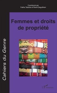 Fatiha Talahite et Randi Deguilhem - Cahiers du genre N° 62/2017 : Femmes et droits de propriété.