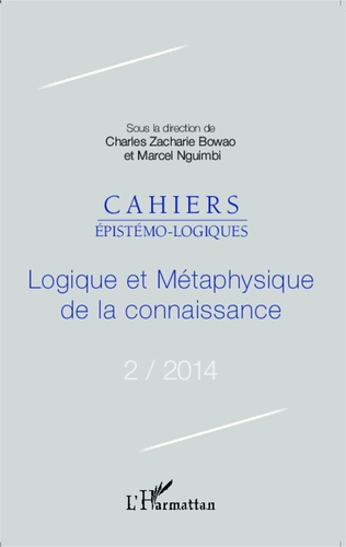 Cahiers épistémo-logiques N° 2/2014 Logique et métaphysique de la connaissance