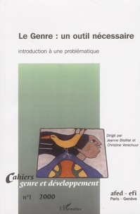 Jeanne Bisilliat - Cahiers genre et développement N° 1 : Le genre : un outil nécessaire - Introduction à une problématique.