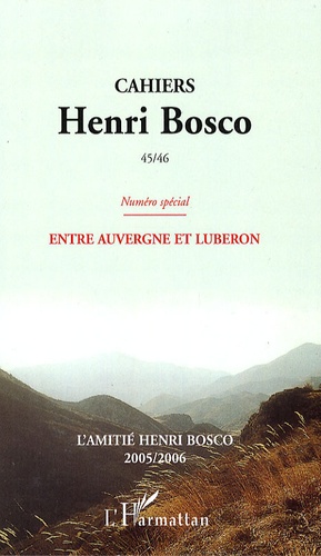 Christian Morzewski et Guy Riegert - Cahiers Henri Bosco N° 45/46 : Entre Auvergne et Luberon.