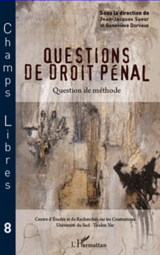 Champs Libres N° 8 Questions de droit pénal. Question de méthode