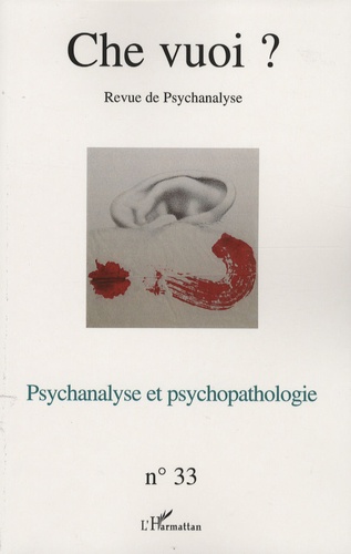 Serge Reznik - Che vuoi ? N° 33, 2010 : Psychanalyse et psychopathologie.